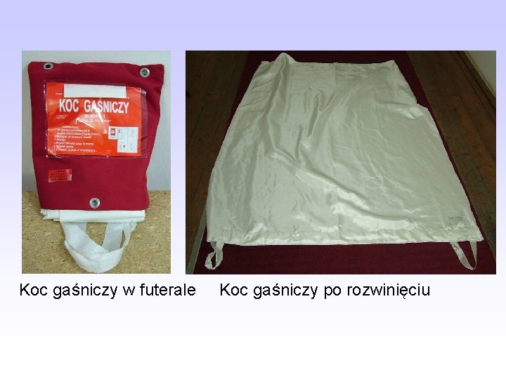Koc gaśniczy w futerale Koc gaśniczy po rozwinięciu 