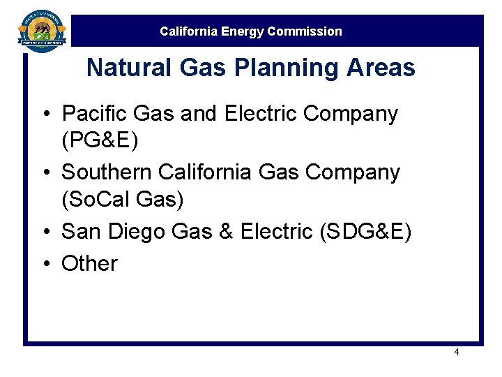 California Energy Commission Natural Gas Planning Areas • Pacific Gas and Electric Company (PG&E)