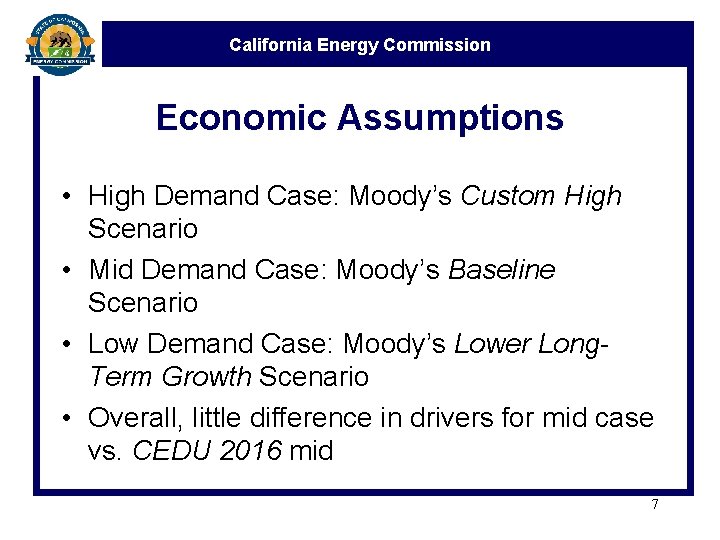 California Energy Commission Economic Assumptions • High Demand Case: Moody’s Custom High Scenario •