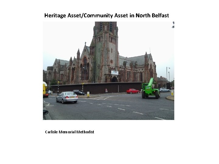 Heritage Asset/Community Asset in North Belfast Carlisle Memorial Methodist 