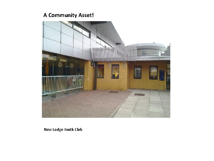 A Community Asset! New Lodge Youth Club 