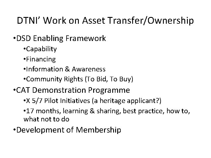 DTNI’ Work on Asset Transfer/Ownership • DSD Enabling Framework • Capability • Financing •