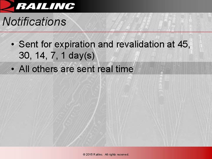 Notifications • Sent for expiration and revalidation at 45, 30, 14, 7, 1 day(s) Notifications • Sent for expiration and revalidation at 45, 30, 14, 7, 1 day(s)