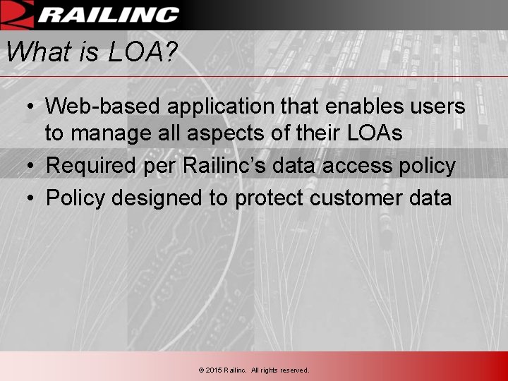 What is LOA? • Web-based application that enables users to manage all aspects of What is LOA? • Web-based application that enables users to manage all aspects of