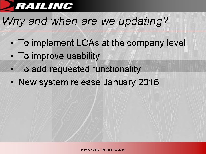 Why and when are we updating? • • To implement LOAs at the company Why and when are we updating? • • To implement LOAs at the company