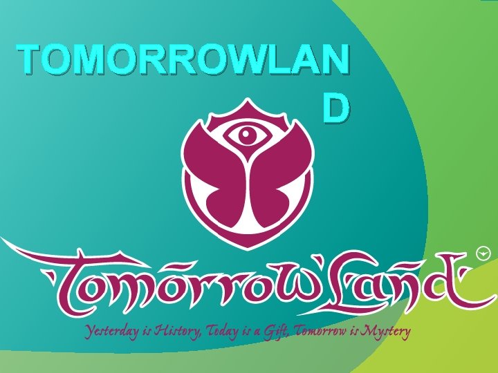 TOMORROWLAN D 