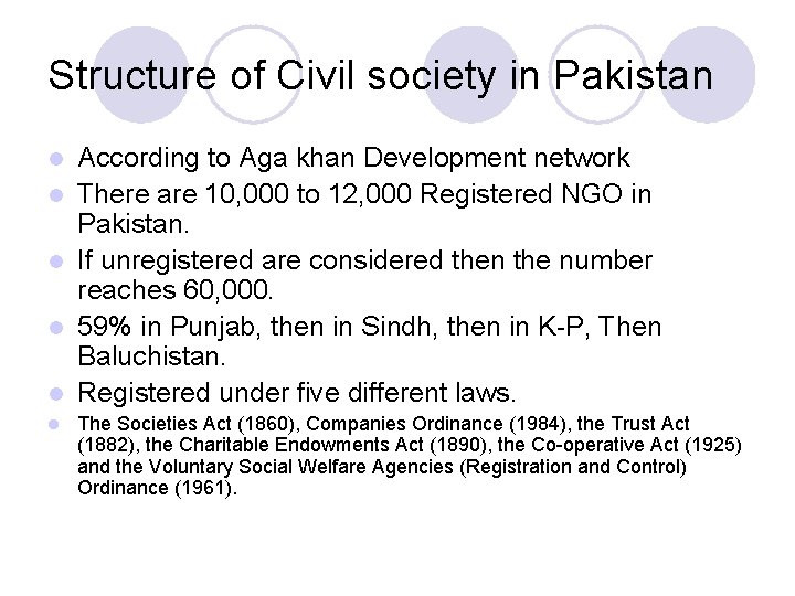 Structure of Civil society in Pakistan l l l According to Aga khan Development