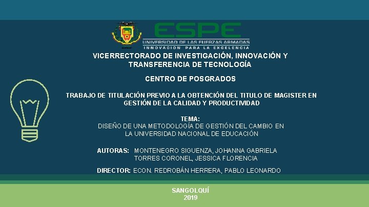 VICERRECTORADO DE INVESTIGACIÓN, INNOVACIÓN Y TRANSFERENCIA DE TECNOLOGÍA CENTRO DE POSGRADOS TRABAJO DE TITULACIÓN VICERRECTORADO DE INVESTIGACIÓN, INNOVACIÓN Y TRANSFERENCIA DE TECNOLOGÍA CENTRO DE POSGRADOS TRABAJO DE TITULACIÓN