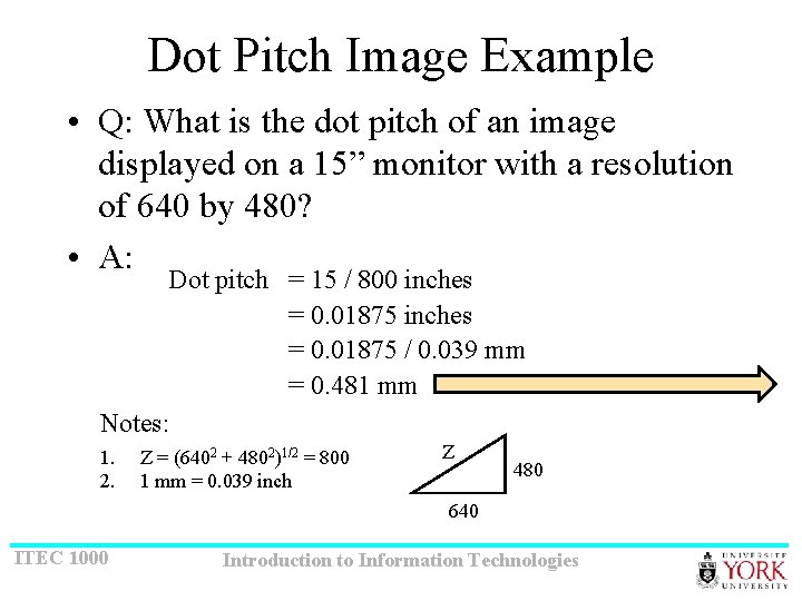 Dot Pitch Image Example • Q: What is the dot pitch of an image