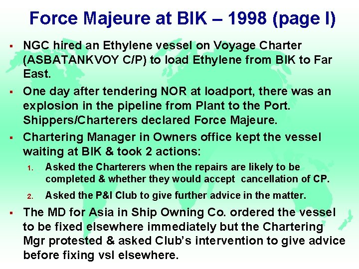 Force Majeure at BIK – 1998 (page I) § § § NGC hired an
