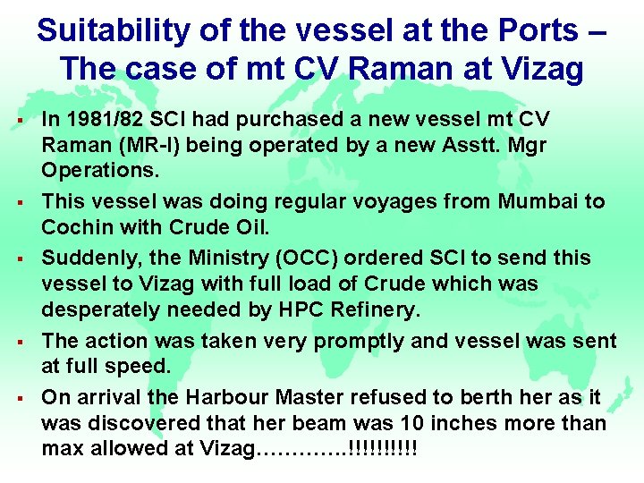 Suitability of the vessel at the Ports – The case of mt CV Raman