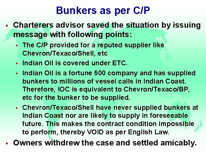 Bunkers as per C/P § Charterers advisor saved the situation by issuing message with