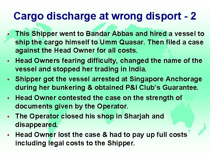 Cargo discharge at wrong disport - 2 § § § This Shipper went to