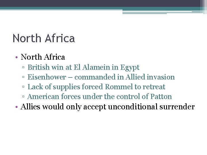 North Africa • North Africa ▫ ▫ British win at El Alamein in Egypt