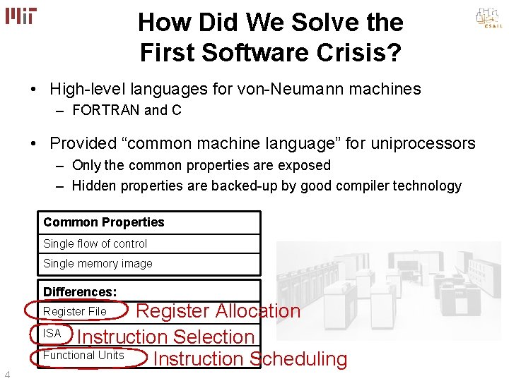How Did We Solve the First Software Crisis? • High-level languages for von-Neumann machines
