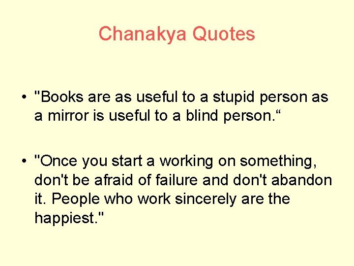 Chanakya Quotes • "Books are as useful to a stupid person as a mirror