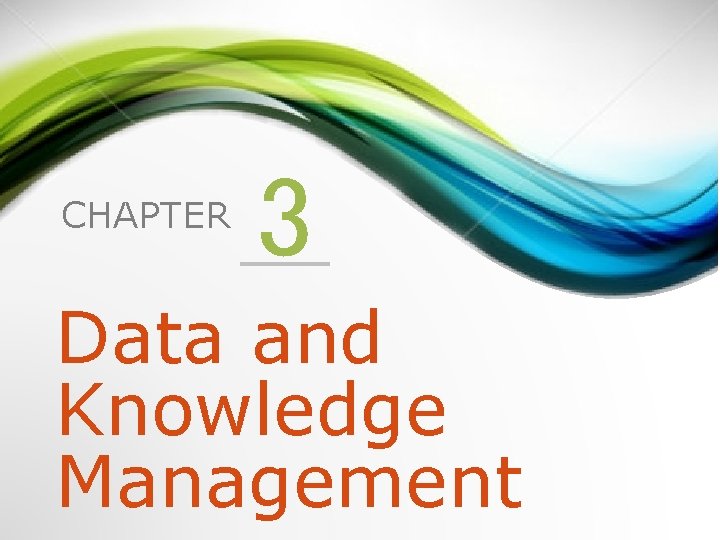 CHAPTER 3 Data and Knowledge Management 