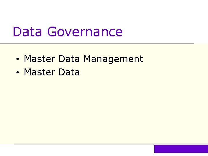 Data Governance • Master Data Management • Master Data 