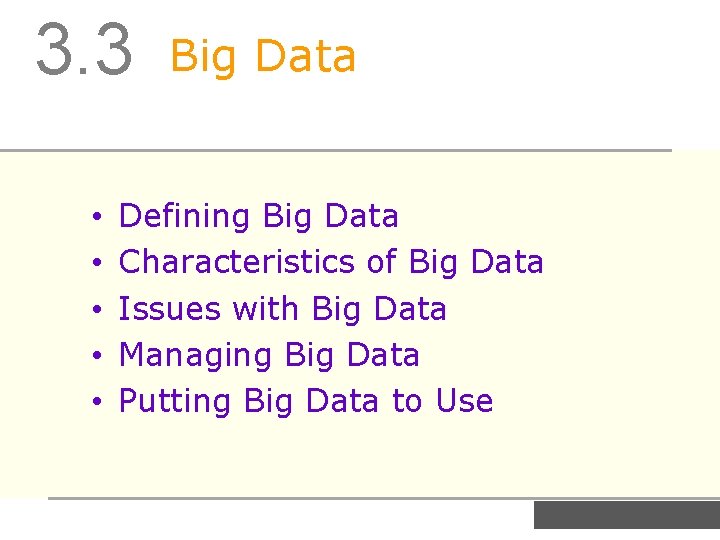 3. 3 • • • Big Data Defining Big Data Characteristics of Big Data