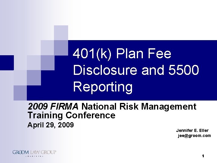 401(k) Plan Fee Disclosure and 5500 Reporting 2009 FIRMA National Risk Management Training Conference