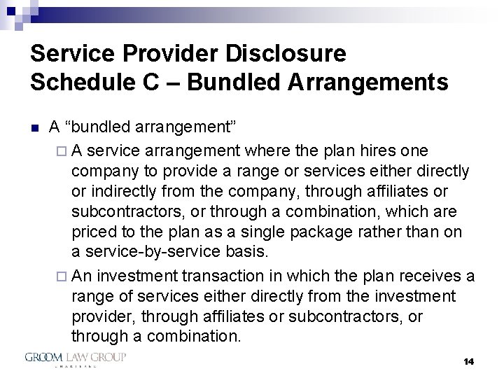 Service Provider Disclosure Schedule C – Bundled Arrangements n A “bundled arrangement” ¨ A