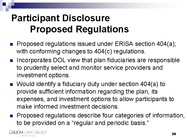 Participant Disclosure Proposed Regulations n n Proposed regulations issued under ERISA section 404(a); with