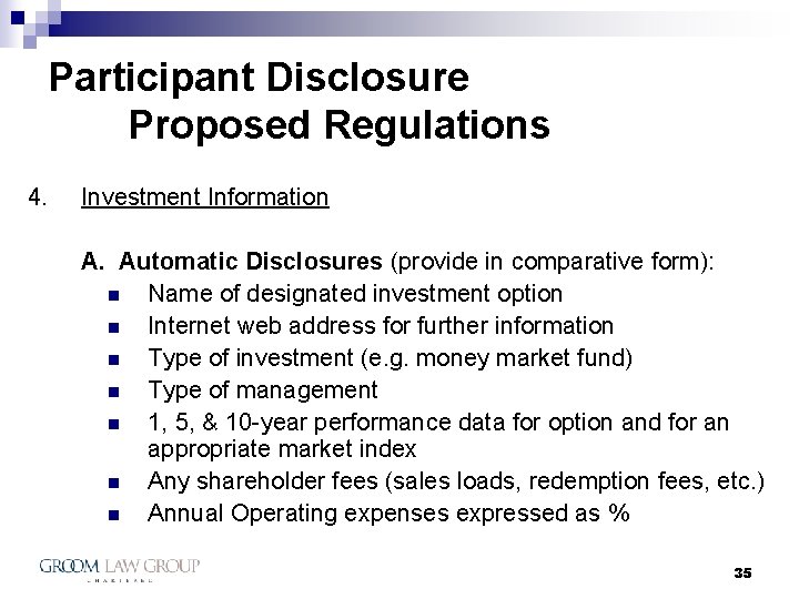 Participant Disclosure Proposed Regulations 4. Investment Information A. Automatic Disclosures (provide in comparative form):