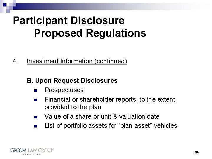 Participant Disclosure Proposed Regulations 4. Investment Information (continued) B. Upon Request Disclosures n Prospectuses