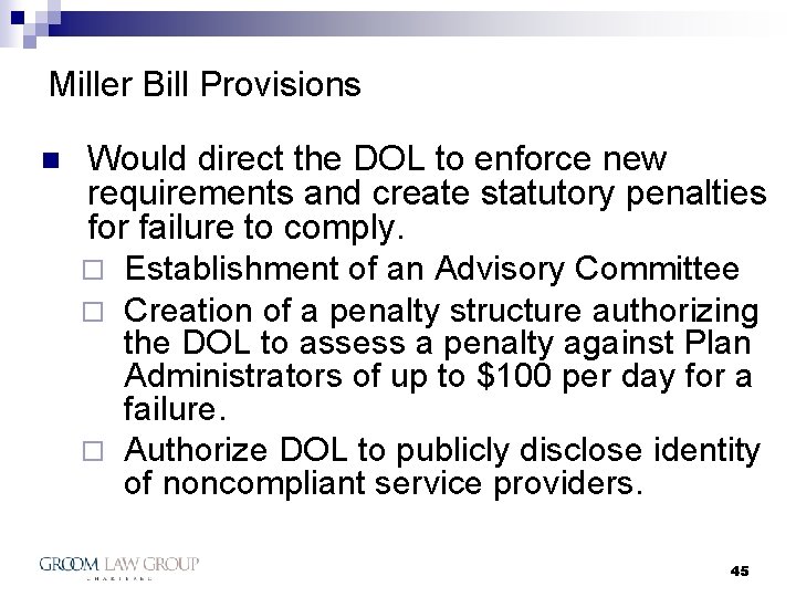 Miller Bill Provisions n Would direct the DOL to enforce new requirements and create