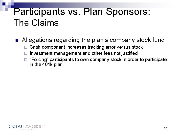 Participants vs. Plan Sponsors: The Claims n Allegations regarding the plan’s company stock fund