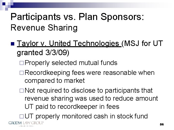 Participants vs. Plan Sponsors: Revenue Sharing n Taylor v. United Technologies (MSJ for UT