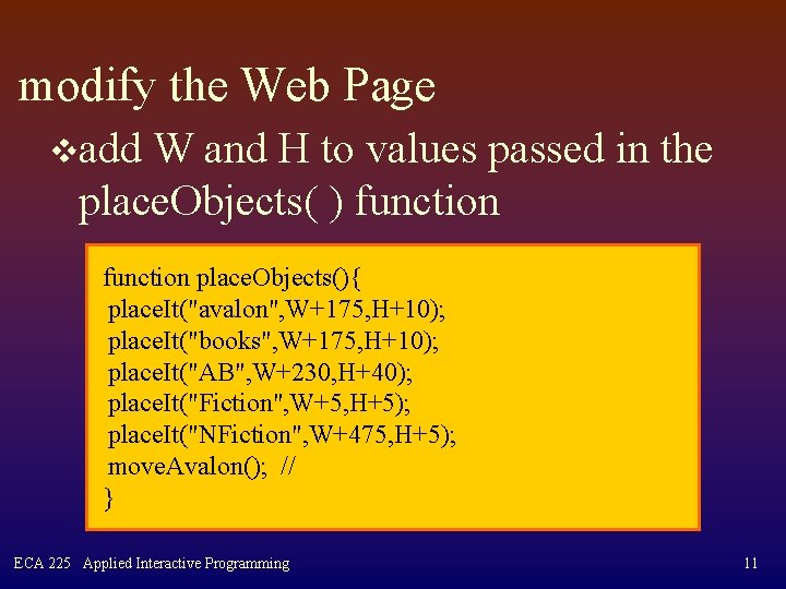 modify the Web Page vadd W and H to values passed in the place.