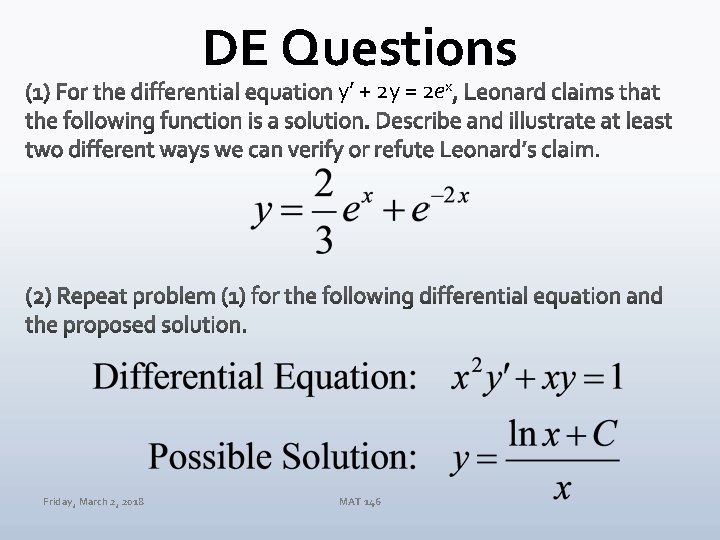 DE Questions y’ + 2 y = 2 ex Friday, March 2, 2018 MAT