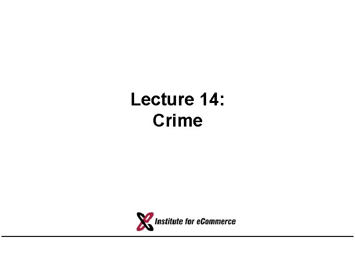 Lecture 14: Crime 