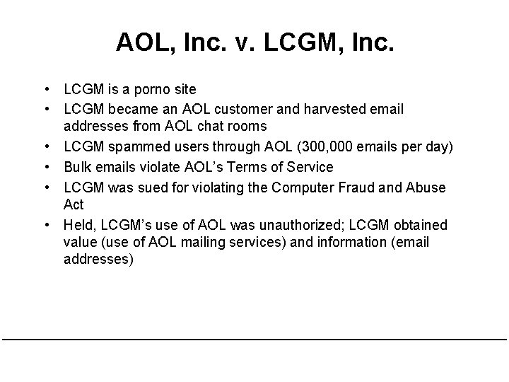 AOL, Inc. v. LCGM, Inc. • LCGM is a porno site • LCGM became