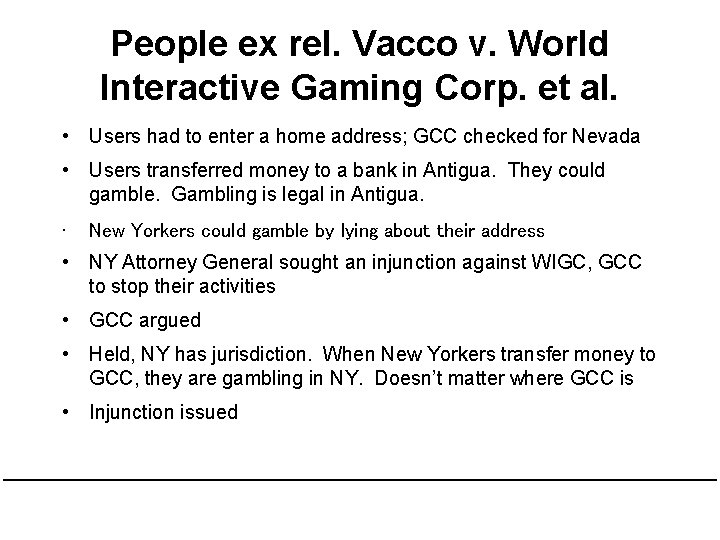 People ex rel. Vacco v. World Interactive Gaming Corp. et al. • Users had