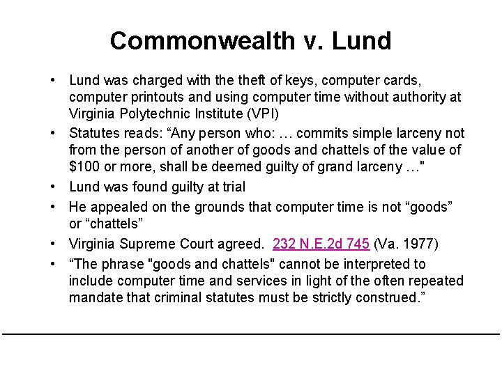 Commonwealth v. Lund • Lund was charged with theft of keys, computer cards, computer