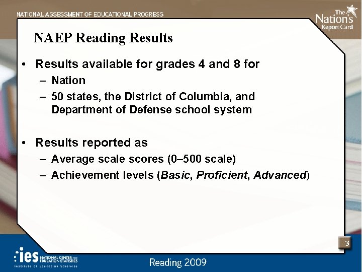 NAEP Reading Results • Results available for grades 4 and 8 for – Nation