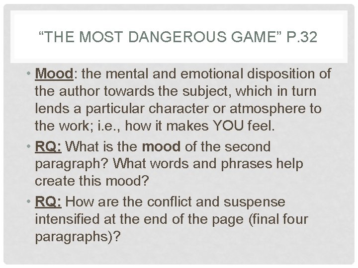 “THE MOST DANGEROUS GAME” P. 32 • Mood: the mental and emotional disposition of