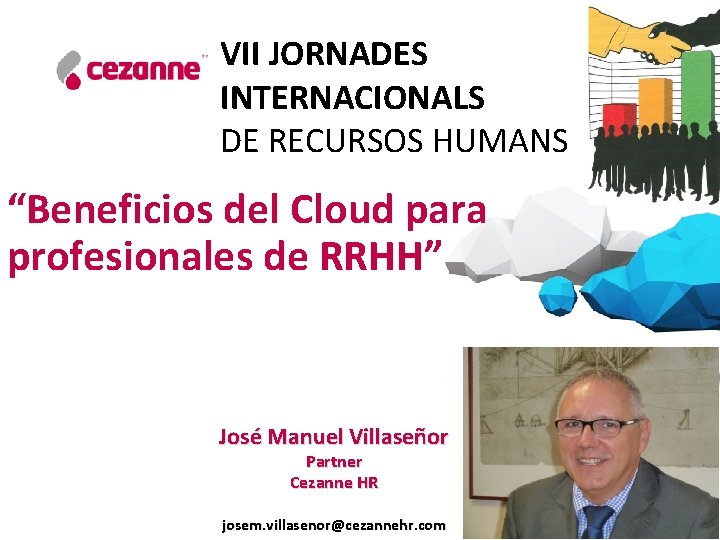 VII JORNADES INTERNACIONALS DE RECURSOS HUMANS “Beneficios del Cloud para profesionales de RRHH” José