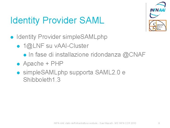 Identity Provider SAML l Identity Provider simple. SAMLphp l 1@LNF su v. AAI-Cluster l