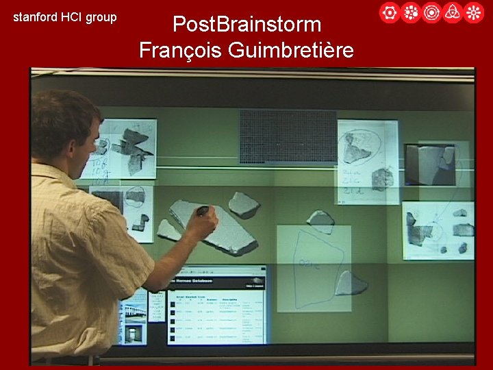 stanford HCI group Post. Brainstorm François Guimbretière 