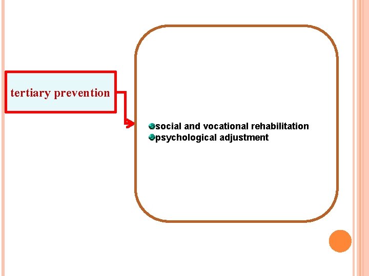 tertiary prevention social and vocational rehabilitation psychological adjustment 