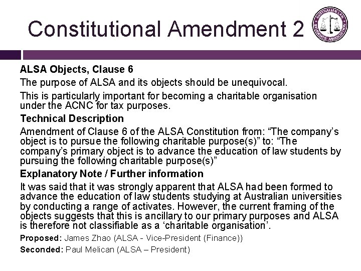 Constitutional Amendment 2 ALSA Objects, Clause 6 The purpose of ALSA and its objects