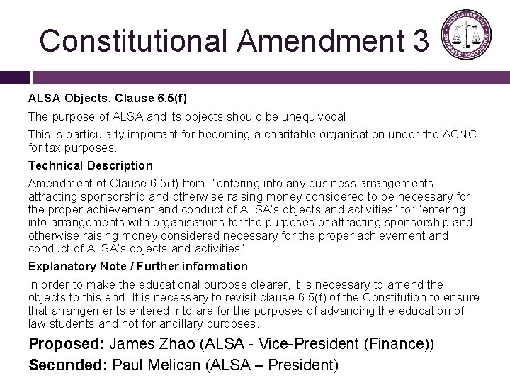 Constitutional Amendment 3 ALSA Objects, Clause 6. 5(f) The purpose of ALSA and its