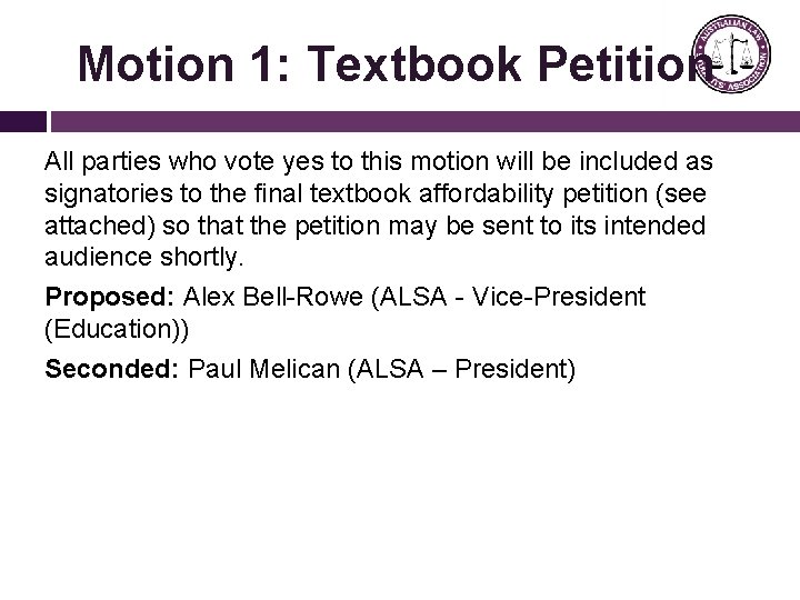  Motion 1: Textbook Petition All parties who vote yes to this motion will