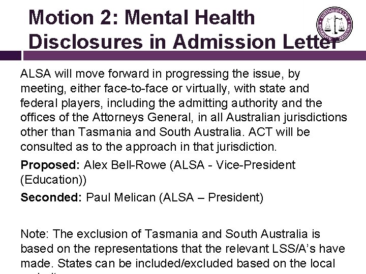 Motion 2: Mental Health Disclosures in Admission Letter ALSA will move forward in progressing