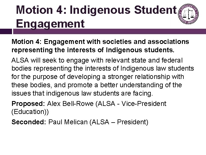 Motion 4: Indigenous Student Engagement Motion 4: Engagement with societies and associations representing the