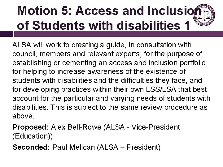 Motion 5: Access and Inclusion of Students with disabilities 1 ALSA will work to