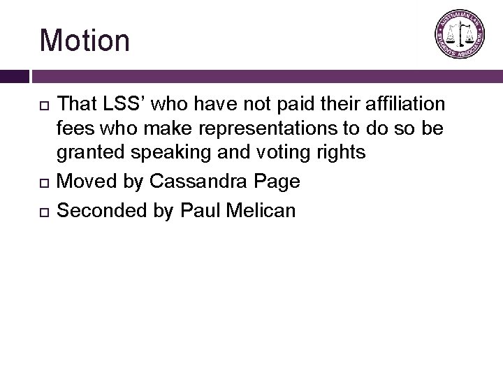 Motion That LSS’ who have not paid their affiliation fees who make representations to
